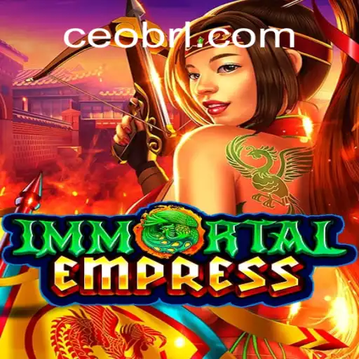 ImmortalEmpress: A Deep Dive into the Enthralling World of CEO.BET Oficial Slots Brasil #1