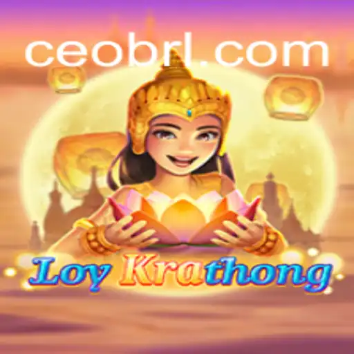 Exploring the World of LoyKrathong: A Unique Gaming Experience with CEO.BET Oficial Slots Brasil #1